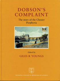 Dobson's complaint: the story of the Chester porphyria