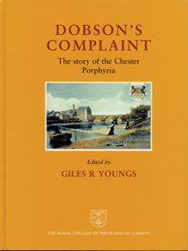 Dobson's complaint: the story of the Chester porphyria